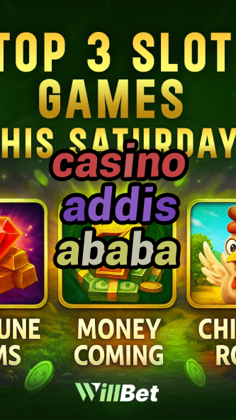 casino addis ababa-buildcasinogames.igamblingorder.com